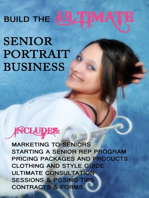 cover image of Build the Ultimate Senior Portrait Business